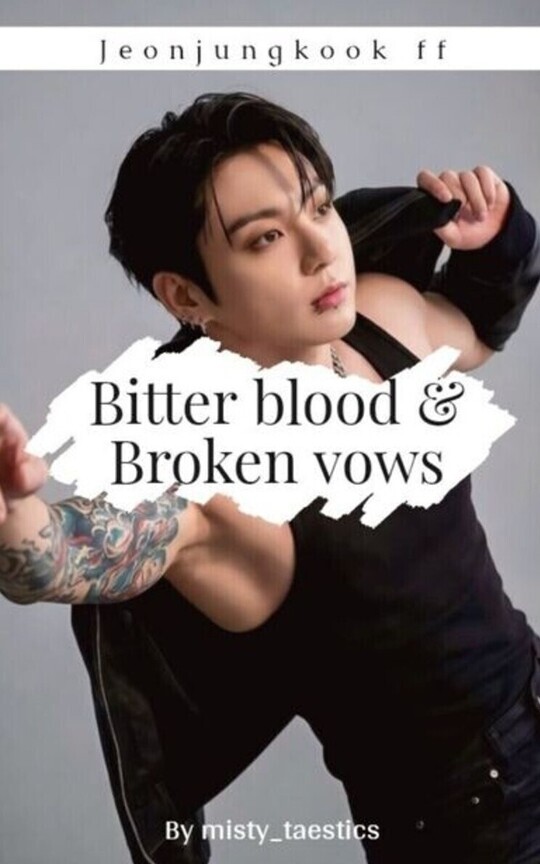 BITTER BLOOD & BROKEN VOWS JJK FF