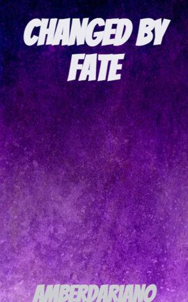 Changed by Fate