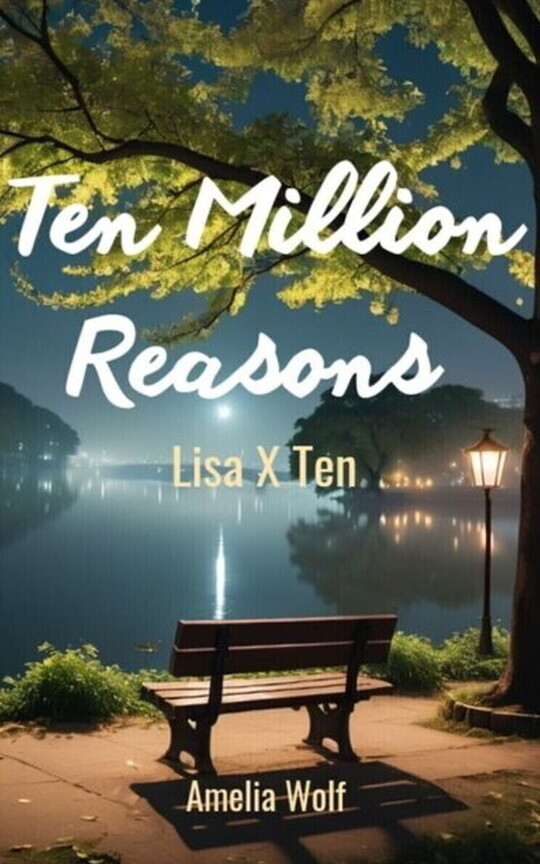 Ten Million Reasons (Ten X Lisa)