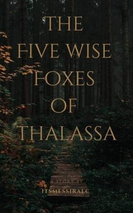 The Five Wise Foxes of Thalassa