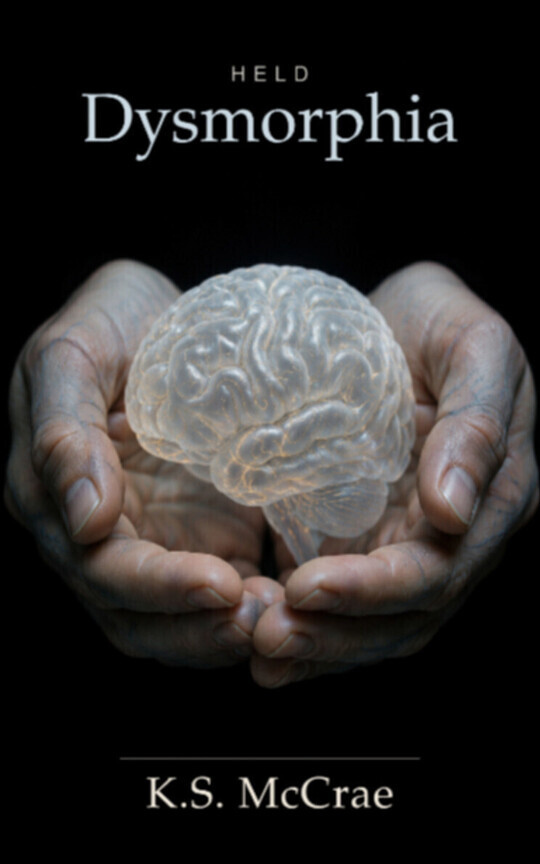 Held Dysmorphia