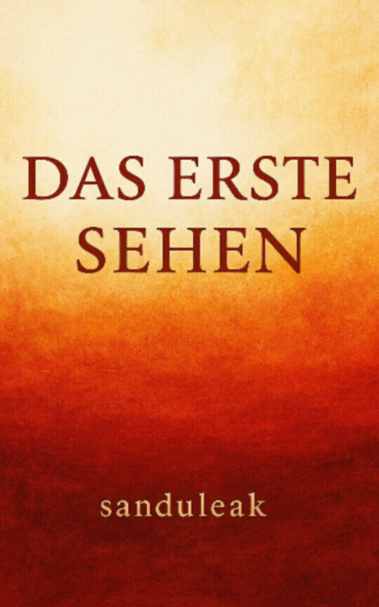 Das erste Sehen