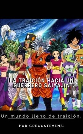 La Traición hacia un Guerrero Saiyajin.