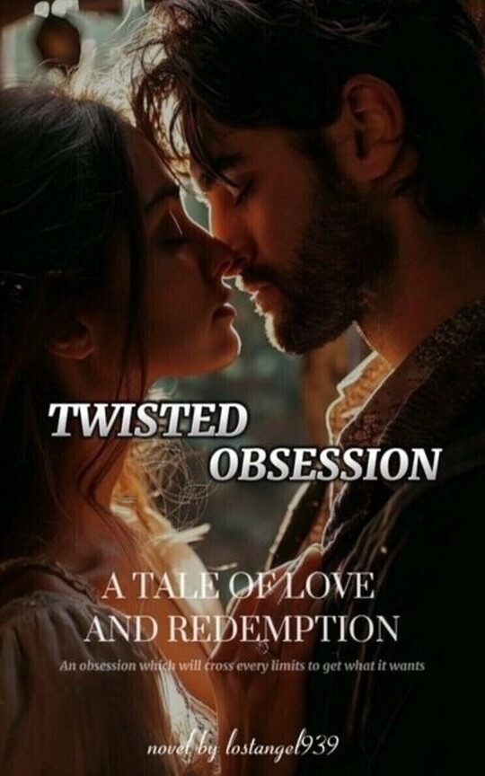 Twisted obsession -a tale of love and redemption 