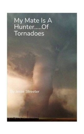 My Mate Is A Hunter...Of Tornadoes