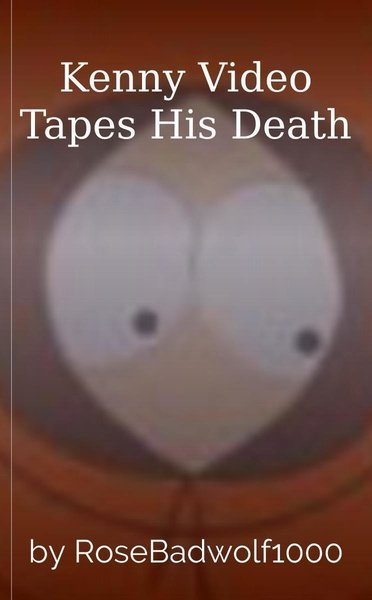 Kenny Video Tapes His Death