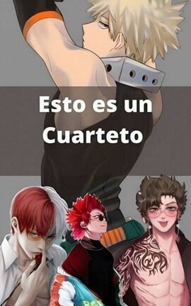 Esto es un cuarteto (bakugou bottom)