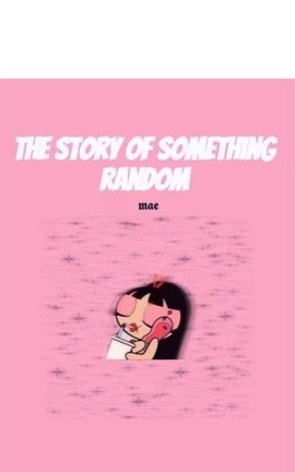 The story of something random