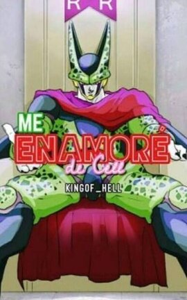 Me enamoré de Cell