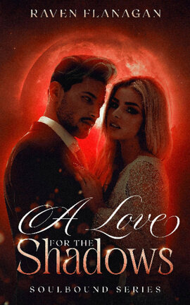 A Love for the Shadows {Soulbound Book 2}