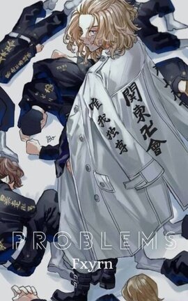 PROBLEMS || Manjiro (Mikey)