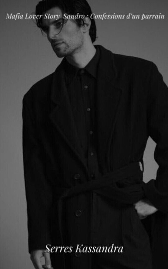Mafia Lover Story Sandro :Confessions d'un Parrain