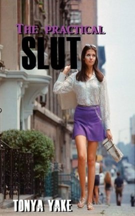 The Practical Slut