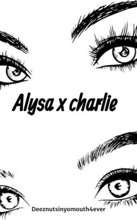 Alysa x charlie