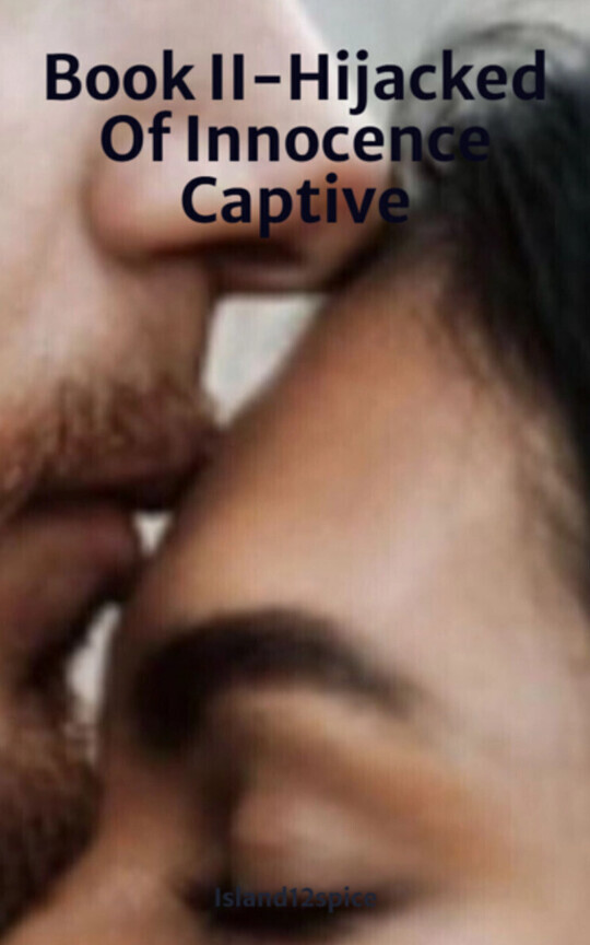 Book II-Hijacked Of Innocence Captive