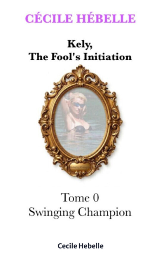 Kely, The Fool's Initiation, « Where it all Began »