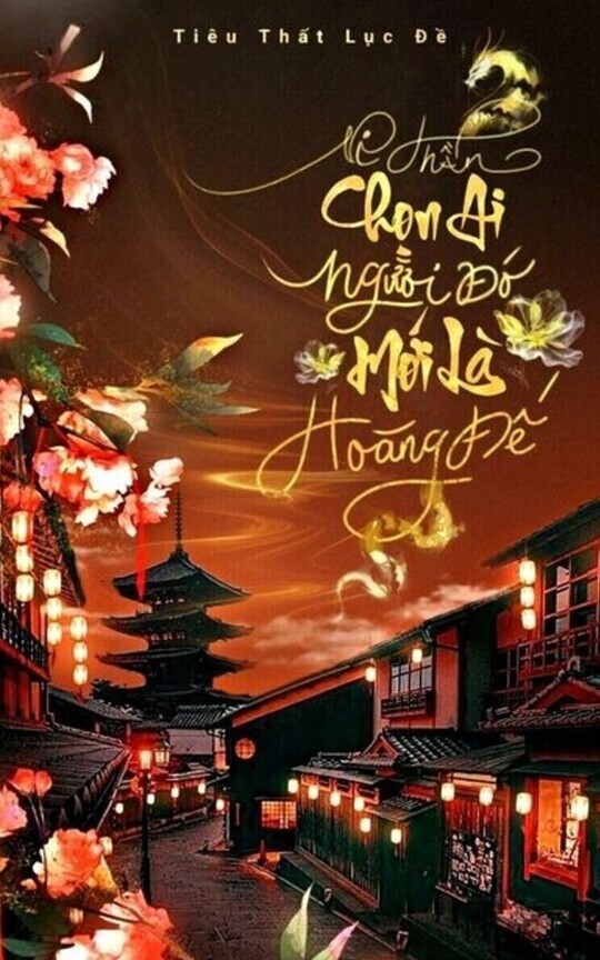 Vi Thần Chọn Ai, người đó mới là hoàng đế
