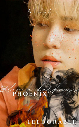 Phoenix: Blow a darkness || ATEEZ