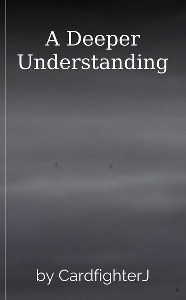 A Deeper Understanding