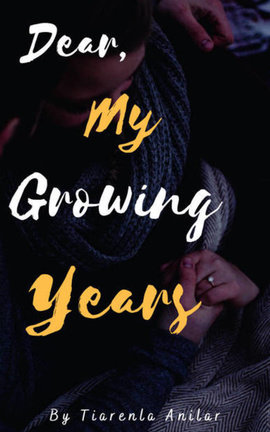 Dear, My Growing Years
