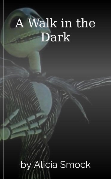 A Walk in the Dark