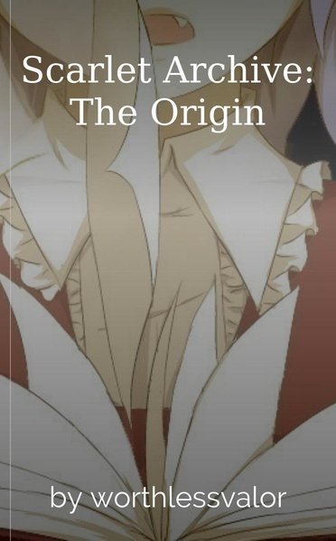 Scarlet Archive: The Origin