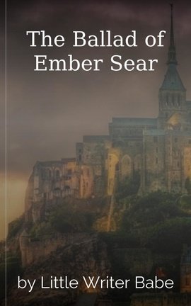 The Ballad of Ember Sear