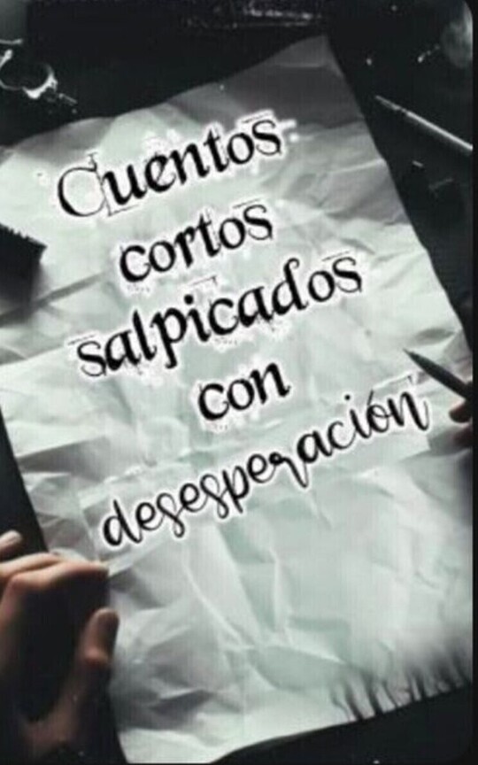 Cuentos cortos salpicados con desesperación 