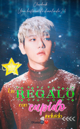 Un Regalo con Cupido Incluido ~ ChanBaek🎄💘