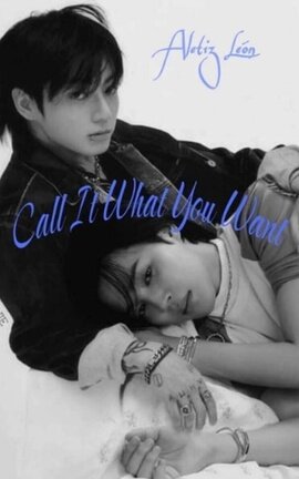 Call It What You Want (Omegaverse Kookmin)