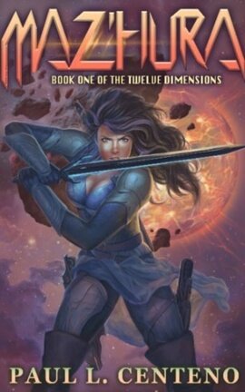 MAZ'HURA: Book One of the twelve Dimensions