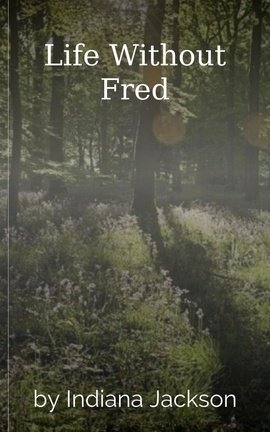 Life Without Fred