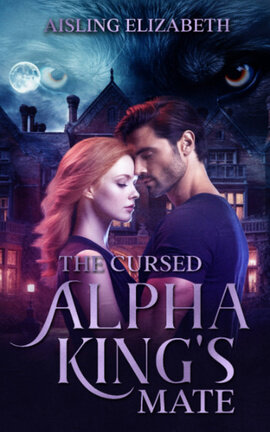 The Cursed Alpha King's Mate