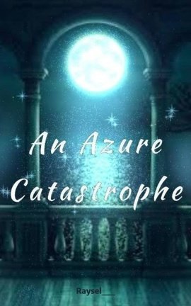 An Azure Catastrophe