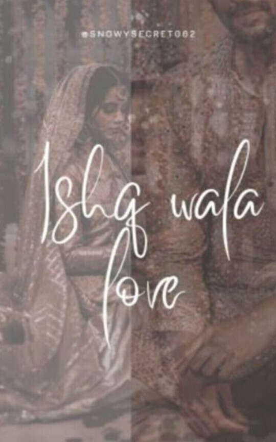 ISHQ WALA LOVE