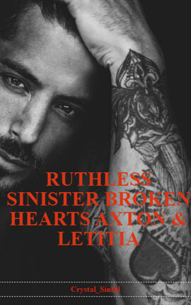 RUTHLESS SINISTER BROKEN HEARTS AXTON & LETITIA