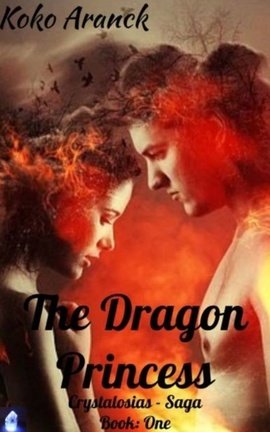 The Dragon Princess  (Crystalosias - Saga - Book One)