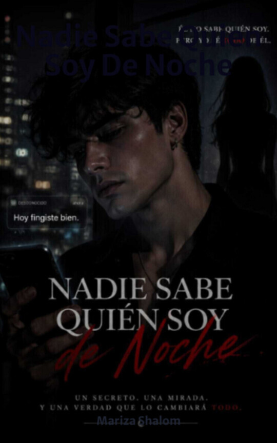 Nadie Sabe Quien Soy De Noche