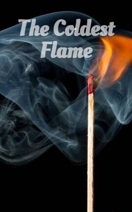 The Coldest Flame