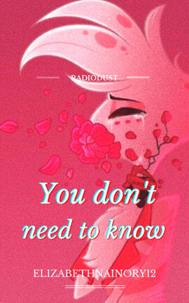 You don't need to know [Radiodust]