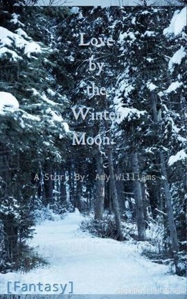 "Love by the Winter Moon."