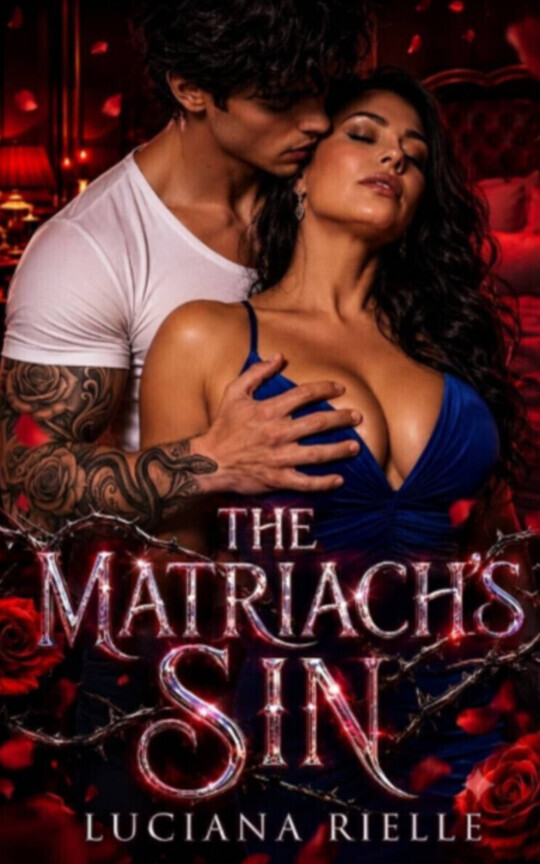 THE MATRIARCH'S SIN: An Age-Gap Forbidden Romance