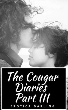 The Cougar Diaries Part III