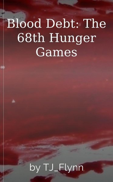Blood Debt: The 68th Hunger Games