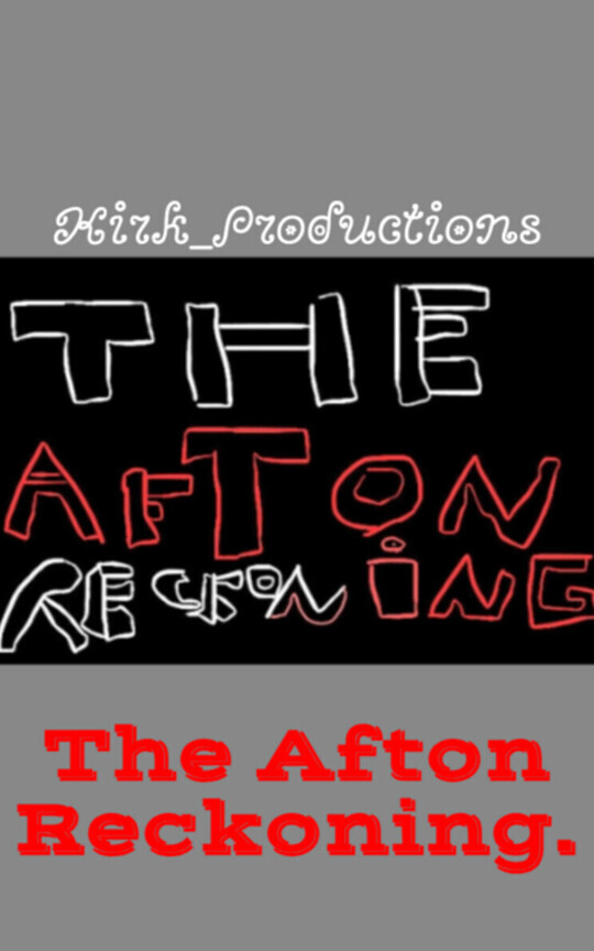 The Afton Reckoning.