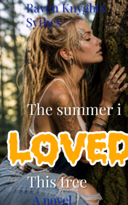 The summer I loved this tree: a novel