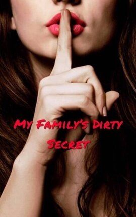 My Family’s Dirty Secret