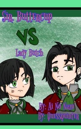 Sr. Buttercup VS Lady Butch.