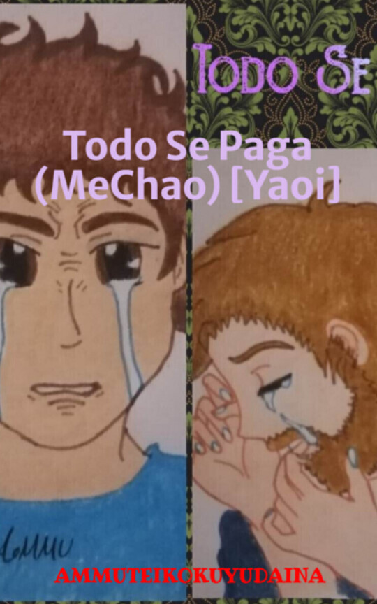 Todo Se Paga (MeChao) [Yaoi]