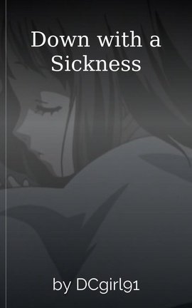 Down with a Sickness